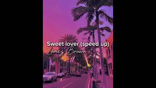 Lomez Brown  Sweet Lover speed up [upl. by Rudolfo]