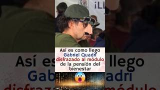 Esto pasó cuando Gabriel Quadri llegó al modulo de la pensión del bienestar 😱🤣 [upl. by Ylrebmik]