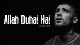 Zayn  Allah Duhai Hai Lyrics [upl. by Eat]