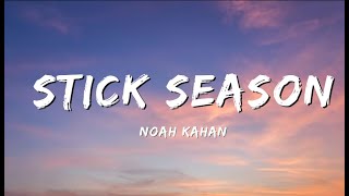 Noah Kahan Stick Season Lyrics [upl. by Losse]