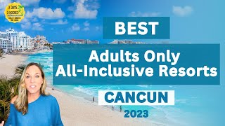 Best Adults Only All Inclusive Resorts Cancun 2023  Cancun Mexico [upl. by Daisi]