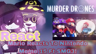 Murder Drone React Mario React To Nintendo Meme 15 Ft SMG3 SMG4 GL2 [upl. by Anidam]