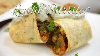 Lentil Burritos  Updated  Vegan Option [upl. by Flanigan]