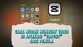 TUTORIAL MEMBUAT VIDEO BAGI PEMULA DENGAN MUDAH PAKAI APLIKASI CAPCUT [upl. by Attenwahs450]