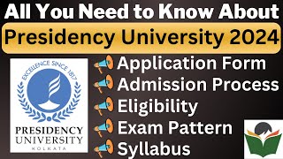 Presidency University Admission 2024 Complete Details Application Form Dates Eligibility Pattern [upl. by Sommers382]