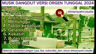 Musik dangdut orgen tunggal terbaru 2024 [upl. by Svend]