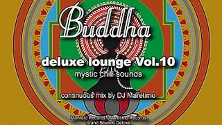 DJ Maretimo  Buddha Deluxe Lounge Vol10 Full Album HD Mystic Bar amp Buddha Sounds [upl. by Kistner]