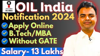 OIL India Limited Recruitment 2024 Apply Online Salary New Government Job Vacancy 2024 [upl. by Ario1]