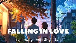 SajnisongArijit Singh Rlowed ampReverb Lofi slowedandreverb lofimusic [upl. by Eisen]