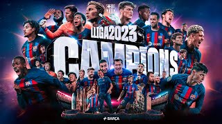 🏆 FC BARCELONA 202223 LA LIGA CHAMPIONS 💙❤️ [upl. by Nniw258]