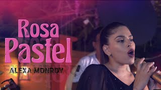 Alexa Monroy  Rosa Pastel  Video Oficial [upl. by Alra]