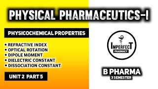 Physicochemical Properties Of Drugs  Refractive Index  Optical Rotation  Dipole Moment [upl. by Jenine867]