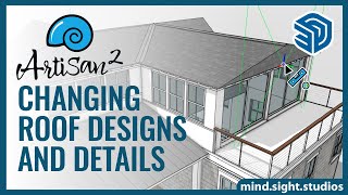 Changing Roof Designs and Details in SketchUp with Artisan 2 [upl. by Burg]