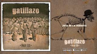 GATILLAZO quotJota De La Derrotaquot Audiosingle [upl. by Dlonyar]