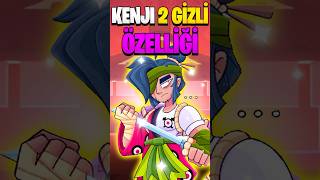 KENJI BİLMEDİĞİNİZ 2 GİZLİ ÖZELLİĞİ  Brawl Stars shorts brawlstars [upl. by Yecaj]