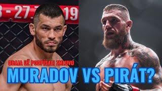 MURADOV VS PIRÁT Obaja už podpísali zápas  vSkratke [upl. by Smart226]