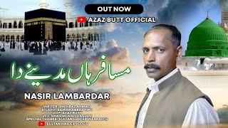 Musafir Han Madinay Da  Nasir Lambardar  Official Video  Prod BY Azaz Butt [upl. by Genevra511]