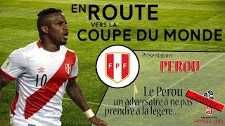 Présentation du PEROU  En Route pour la Coupe du Monde 2018 [upl. by Enixam]