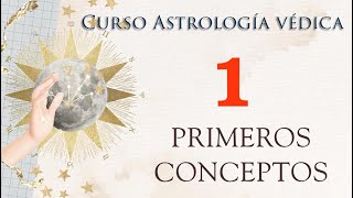 ASTROLOGÍA VÉDICACONCEPTOS BÁSICOS1 [upl. by Angeline]