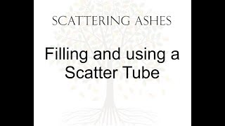 How to fill and use a scatter tube to scatter ashes [upl. by Shirah]