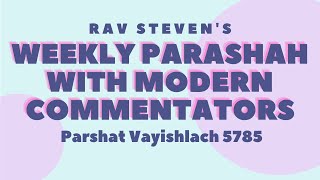 Parshat Vayishlach Weekly Parashah 5785 with R Steven [upl. by Ferna]