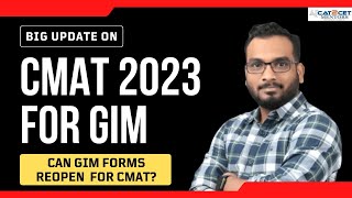 BIG Update on CMAT 2023 for GIM  Can GIM forms Reopen for CMAT GIM Admission from CMAT [upl. by Shantha]