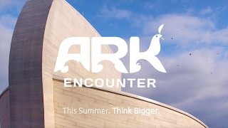 Ark Encounter  Think Bigger [upl. by Biles998]