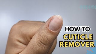 How to use a Cuticle Remover  خطوات كيوتيكال ريموفر وطريقه الاستخدام 💅🏻 [upl. by Jacquelyn688]