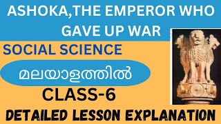 Class 6history Ashoka the emperor who gave up warch7malayalam explanation [upl. by Elyrrad540]