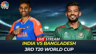 India Vs Bangladesh 3rd T20 World Cup  IND Vs BAN Match Scoreboard  IND BAN T20 Match Live  N18L [upl. by Bluma130]