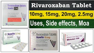 Rivaroxaban 10 mg 25 mg 15 mg tablet  xarelto 15 mg 10 mg  uses Side Effects  Dose Moa [upl. by Lala141]