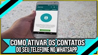 Como ativar os contatos no whatsapp [upl. by Fletch]