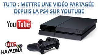 Tuto Partage Vidéo PS4 sur Youtube [upl. by Dottie]