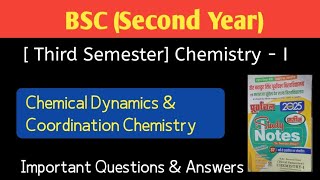 BSC Third Semester Chemistry Important Questions amp Answers Chemical Dynamics amp Coordination Chem [upl. by Nnayram]