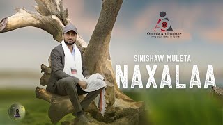 Sinishaw Muleta  NAXALAA  New Ethiopian Afaan Oromo Music video 2023 Official Video [upl. by Balkin]