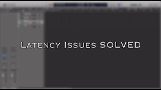 How To Use Logic Pro X Latency Issues SOLVED [upl. by Adnarim]