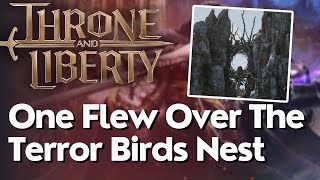 One Flew Over The Terror Birds Nest Exploration Codex Guide In Throne And Liberty [upl. by Tomi]