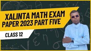 XALINTA MATH EXAM PAPER 2023 CLASS 12 PART 5 [upl. by Llednar]