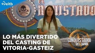 Esto ha sido lo más divertido del casting de VitoriaGasteiz para El Conquistador 18 [upl. by Aneladdam]