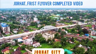 Jorhat Frist Flyover Completed Video [upl. by Acilgna934]