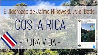 Jungle Video desde Costa Rica el liderazgo de Jaime Mikowski y un poco de Betis  Claudio Hernández [upl. by Anayra367]