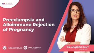 Preeclampsia and Alloimmune Rejection of Pregnancy [upl. by Farika313]