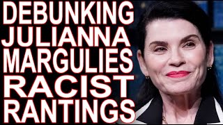 Examining Julianna Margulies Racist AntiBlack Rant [upl. by Akcirret]