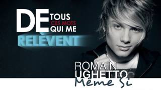 Romain Ughetto  Même si Lyrics Video Officielle [upl. by Dara812]