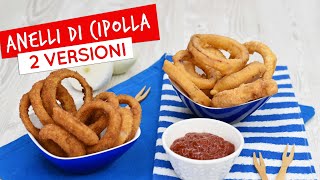 Anelli di cipolla fritti in pastella e impanati  Ricetta facile [upl. by Boonie]