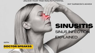 SINUSITIS Sinus Infection explained ENT Surgeon’s advice [upl. by Miranda]