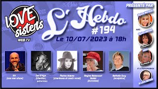 LHEBDO 194 du 10072023  LOVE SISTERS TV WEB [upl. by Glenn929]