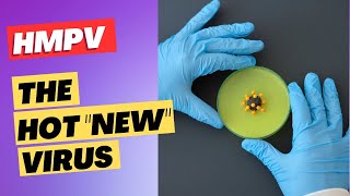 HMPV  Human Metapneumovirus Infections  What You Need To Know [upl. by Anirpas]