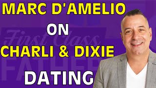 Marc D’Amelio Interview About Being A Dad to TikTok Stars Charli and Dixie D’Amelio [upl. by Whiffen405]