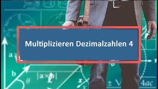 Multiplizieren Dezimalzahlen 4 [upl. by Hgielak]